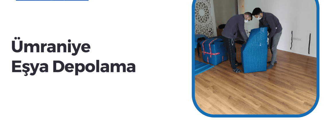 Ümraniye Eşya Depolama